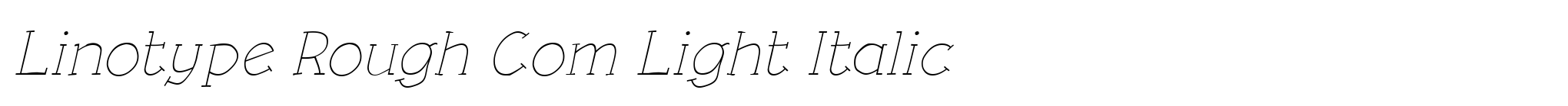 Linotype Rough Com Light Italic image